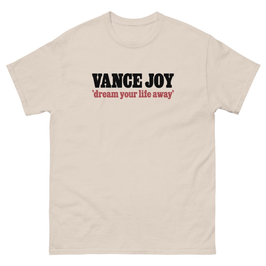 Vance Joy dream your life away Unisex classic tee