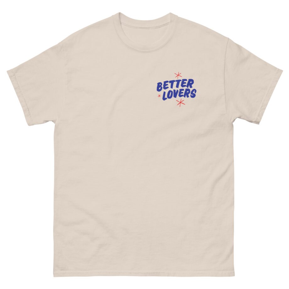 Better Lovers Not Suitable for Children Unisex classic tee