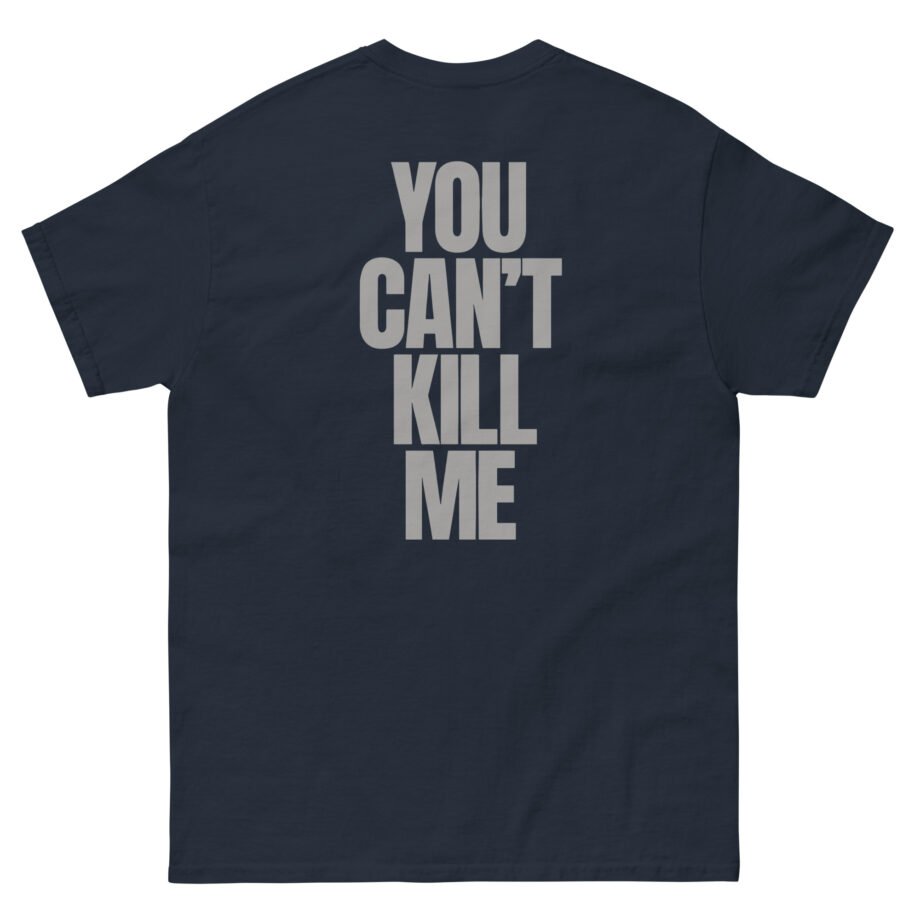 070 Shake You Can't Kill Me Unisex classic tee