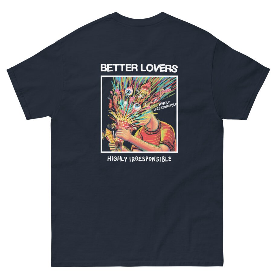 Better Lovers Highly Irresponsible Album Art Unisex classic tee
