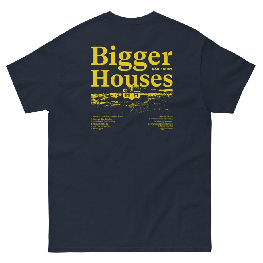 Dan and Shay Bigger Houses Unisex classic tee