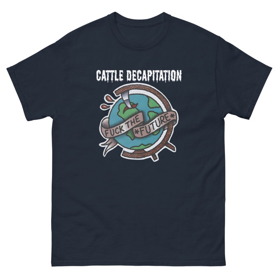 Cattle Decap F**k the Future Unisex classic tee