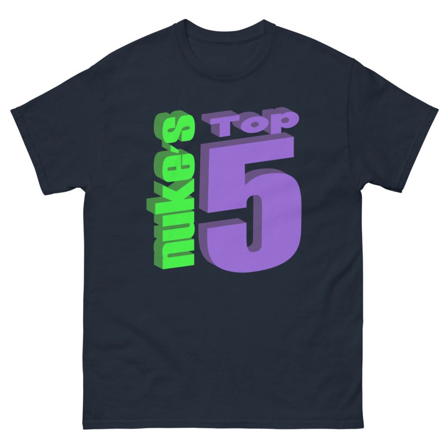 Nuke's Top 5 Did You See It Hand Unisex classic tee