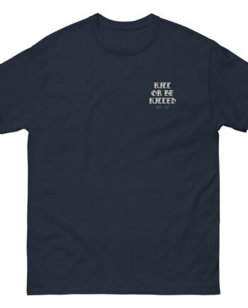 Spite Kill or Be Killed Unisex classic tee