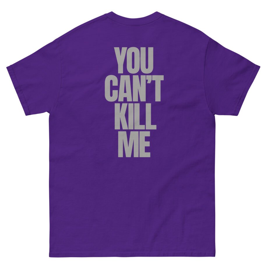 070 Shake You Can't Kill Me Unisex classic tee