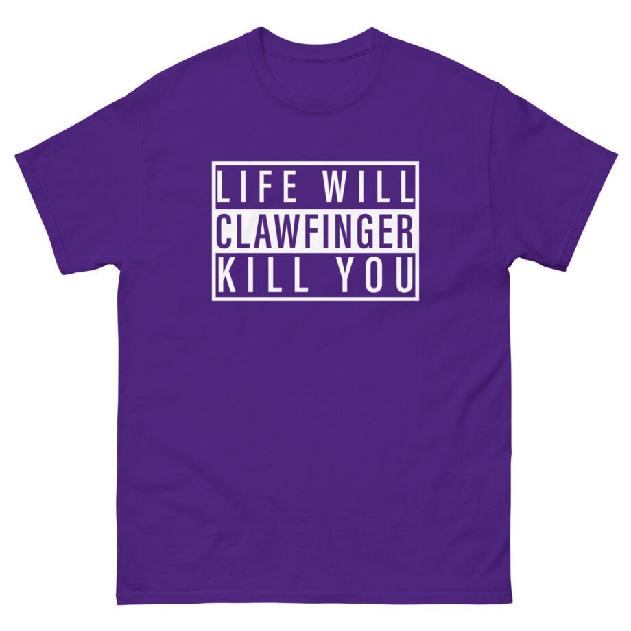 Clawfinger Life Will Kill You Unisex classic tee