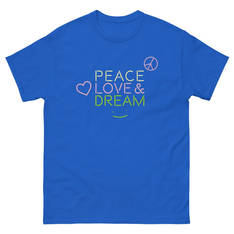 Dreamwastaken Peace Love and Dream Unisex classic tee