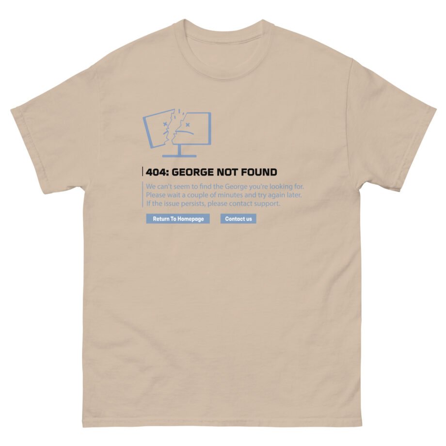 Georgenotfound 404 Unisex classic tee