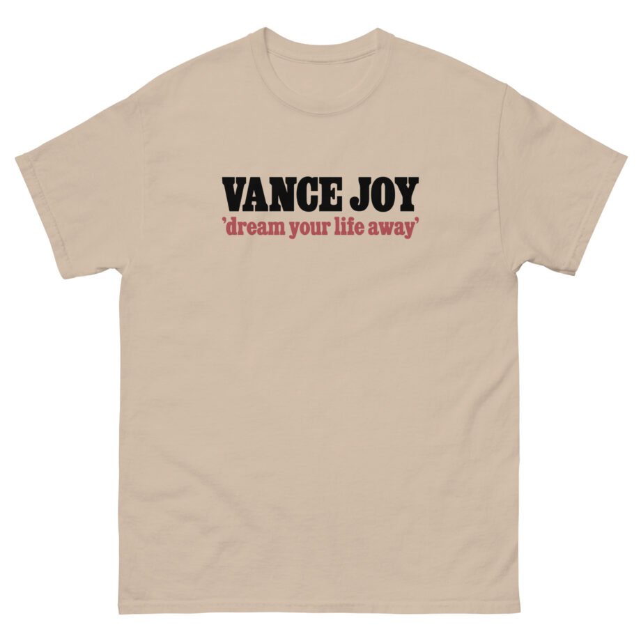 Vance Joy dream your life away Unisex classic tee