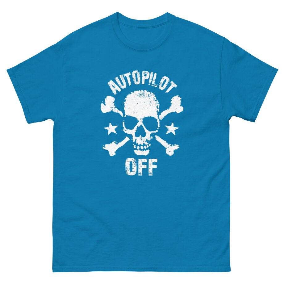 Autopilot Off Unisex classic tee
