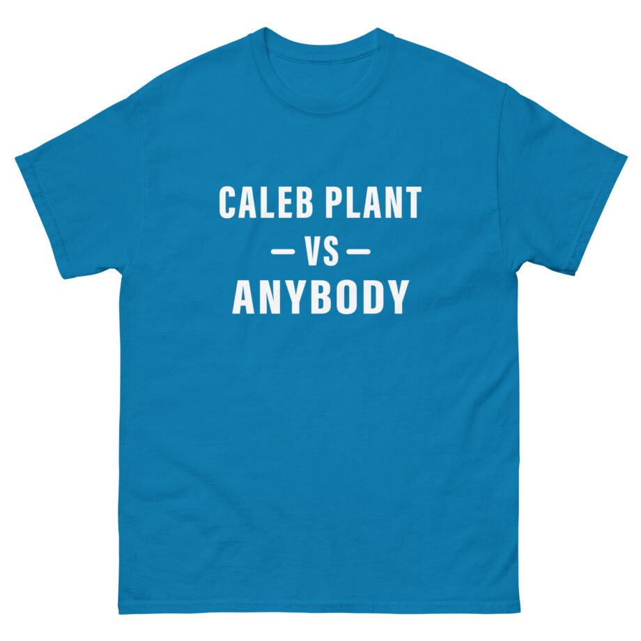 Caleb Plant Caleb vs. Anybody Unisex classic tee