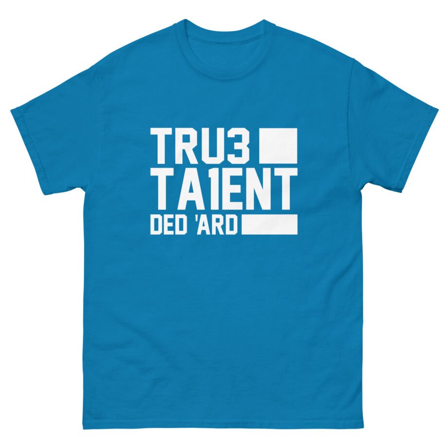 Tru3ta1ent Unisex classic tee