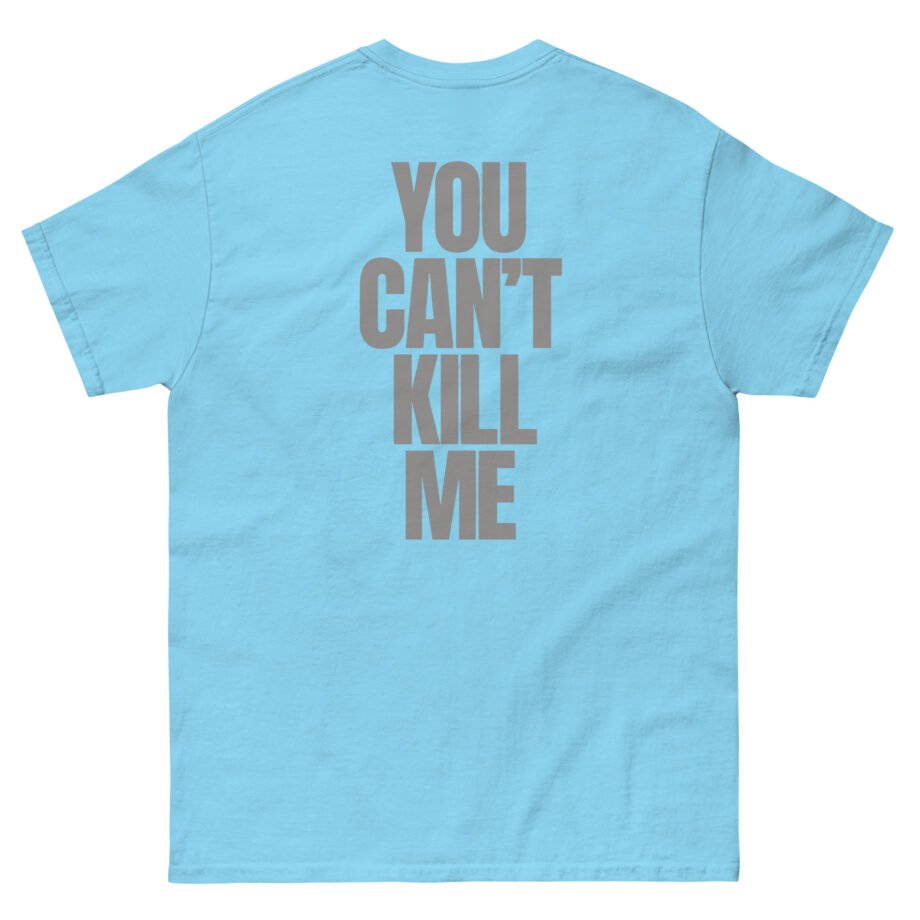 070 Shake You Can't Kill Me Unisex classic tee