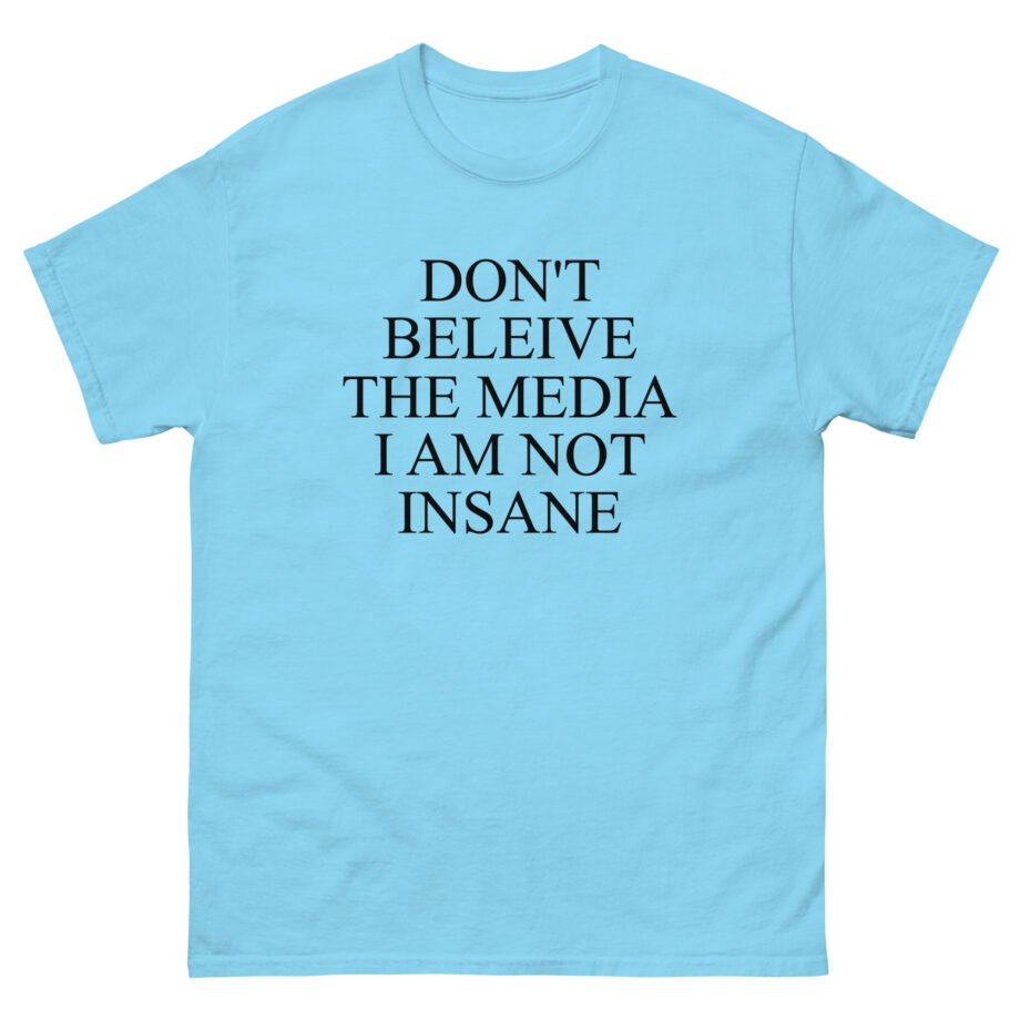 Joost Klein Don't Believe the Media I Am Not Insane Unisex classic tee