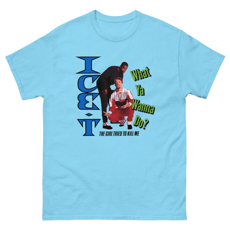 Ice-t What Ya Wanna Do Unisex classic tee