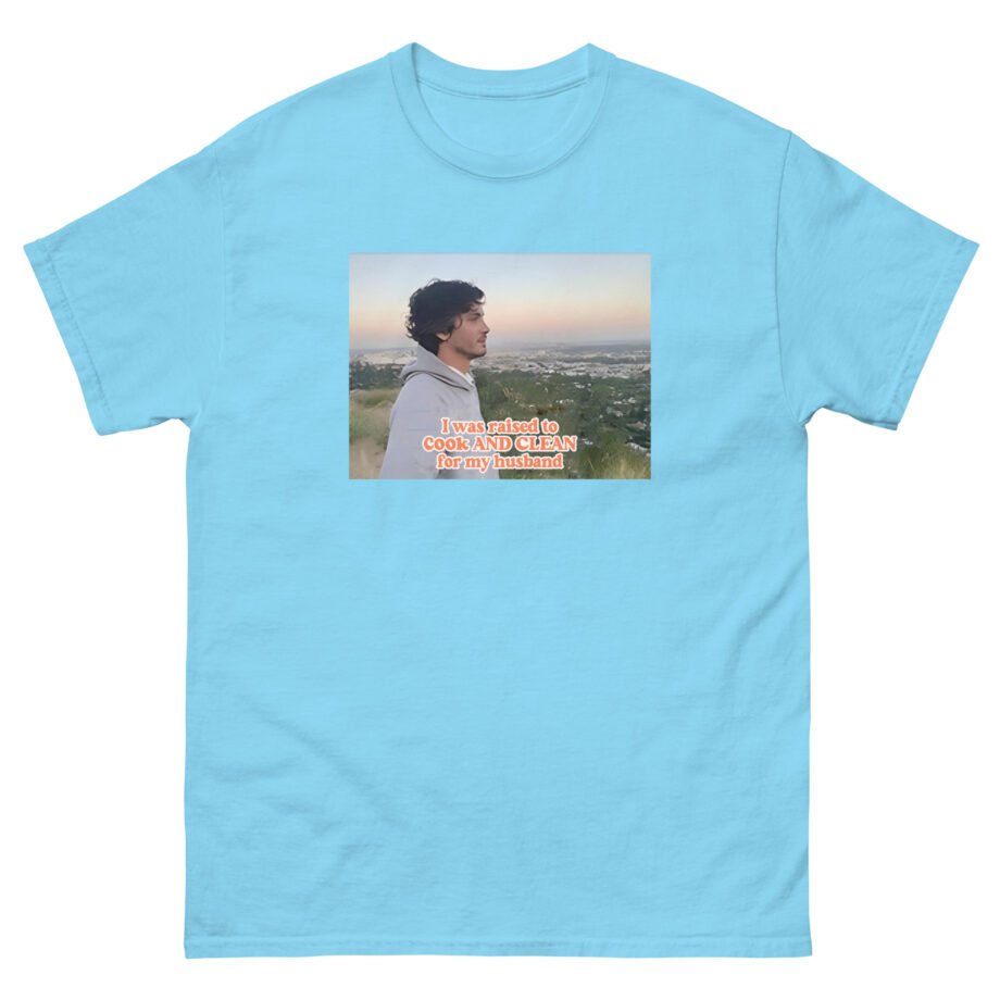 Logan Lerman I Was Raised to Cook and Clean for My Husband Unisex classic tee