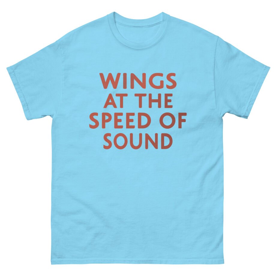 Wings at the Speed of Sound Unisex classic tee