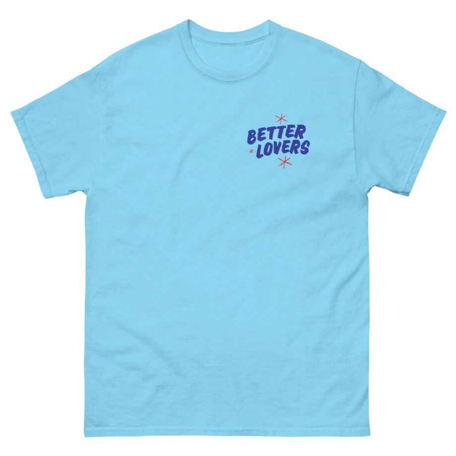 Better Lovers Not Suitable for Children Unisex classic tee