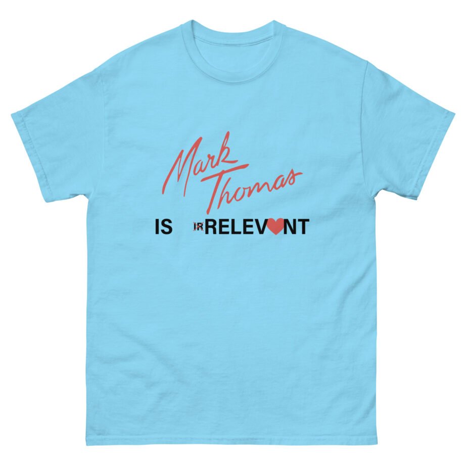 Duhitzmark IS IRRELEVONT Unisex classic tee