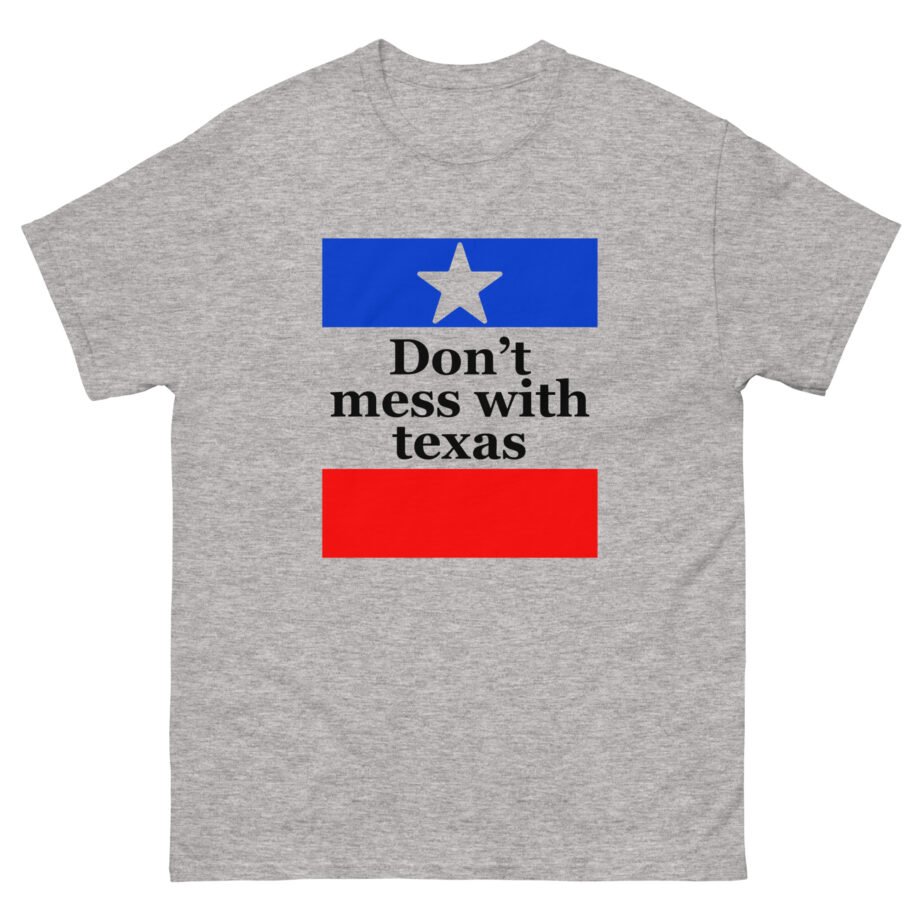Amyl and the Sniffers Don’t Mess With Texas Unisex classic tee