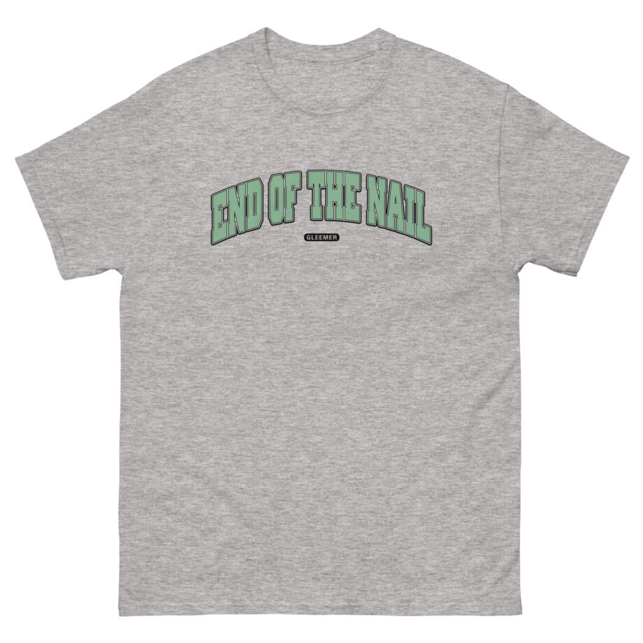 Gleemer End of the Nail Unisex classic tee