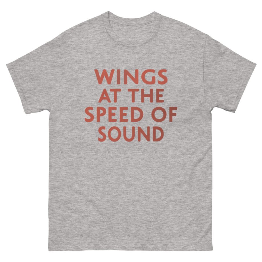 Wings at the Speed of Sound Unisex classic tee