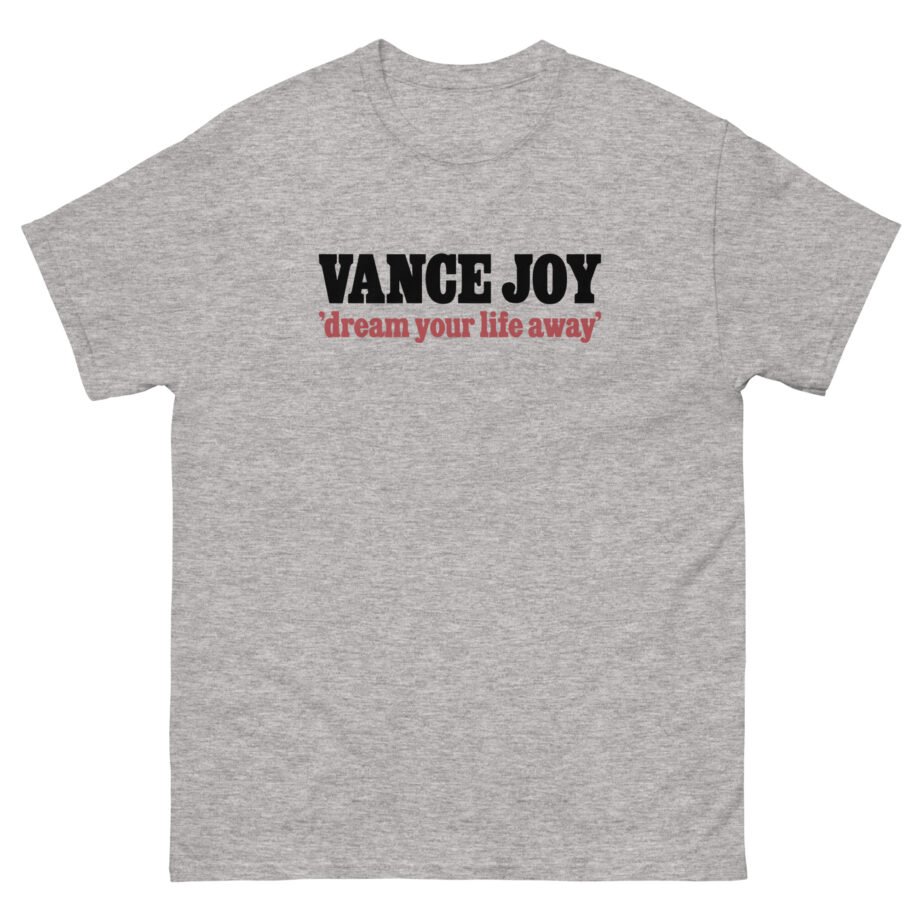 Vance Joy dream your life away Unisex classic tee