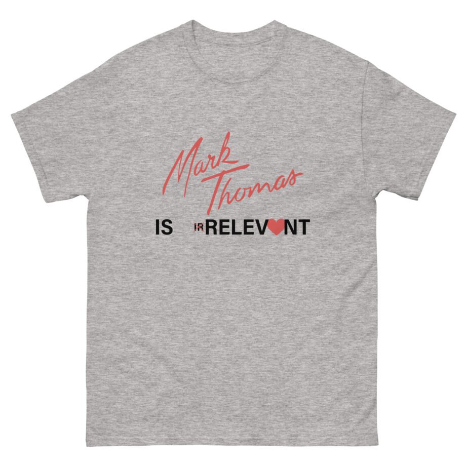 Duhitzmark IS IRRELEVONT Unisex classic tee