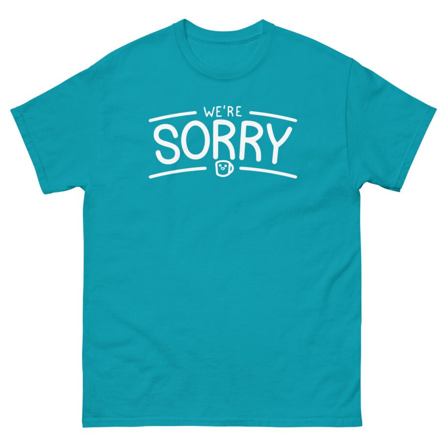 Drawfee We're Sorry Unisex classic tee