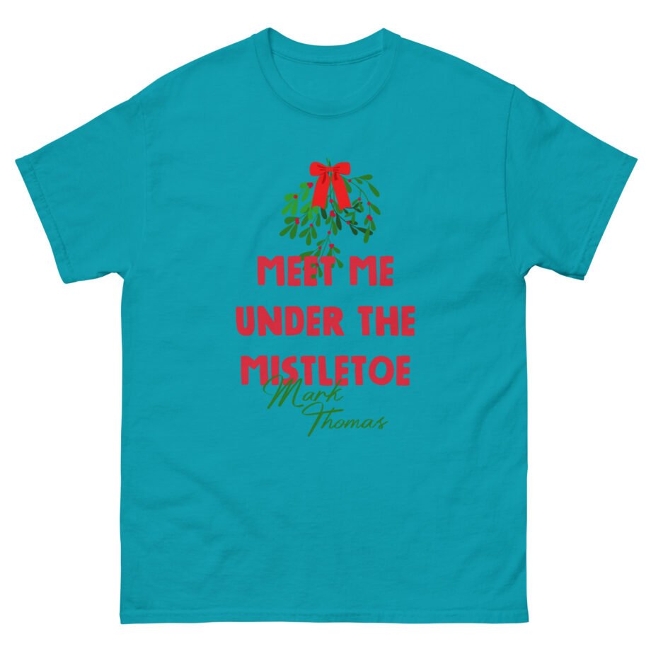 Duhitzmark Meet Me Under the Mistletoe Mark Thomas Unisex classic tee