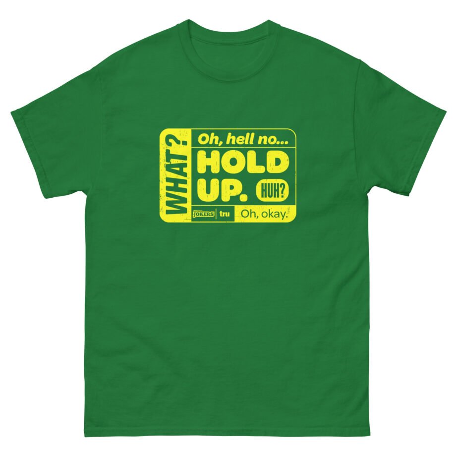 Impractical Jokers Hold Up Unisex classic tee