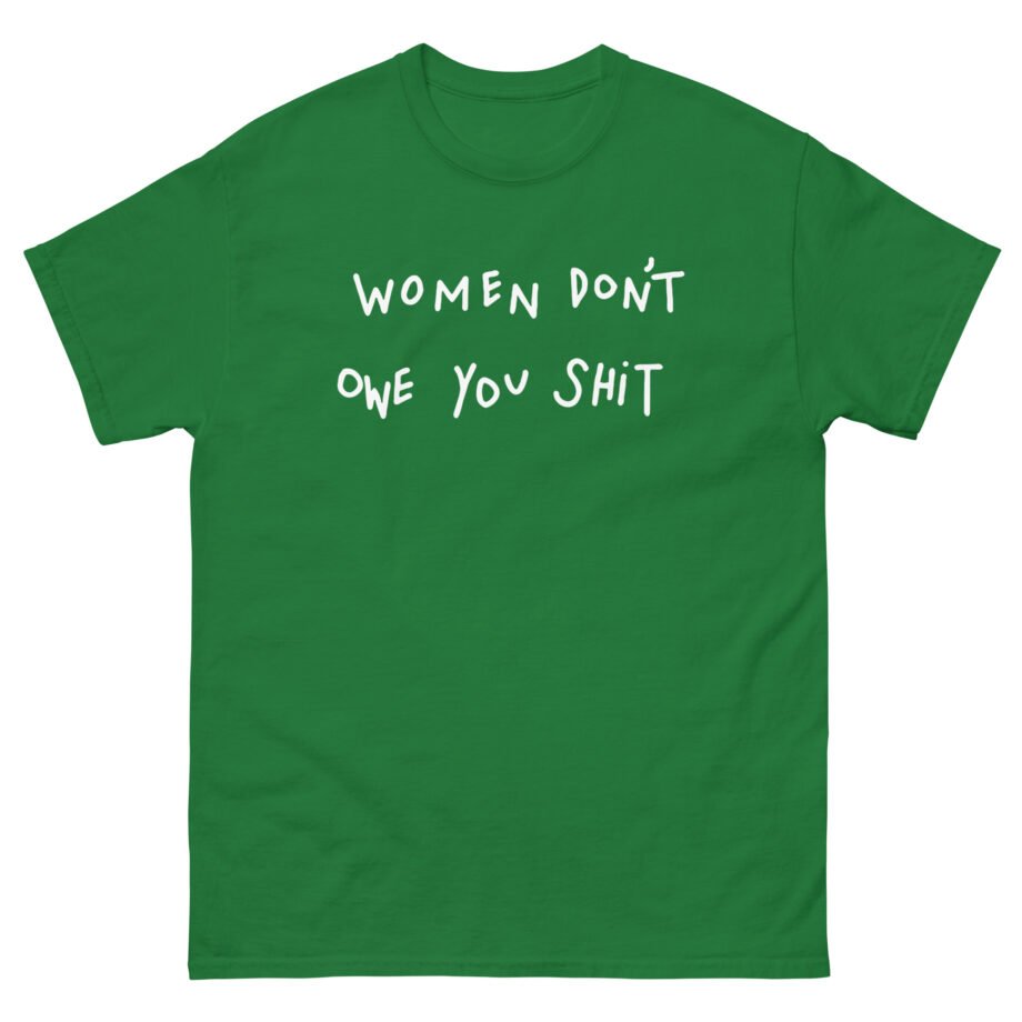 Chase Keith Women Don't Owe You Shit Unisex classic tee