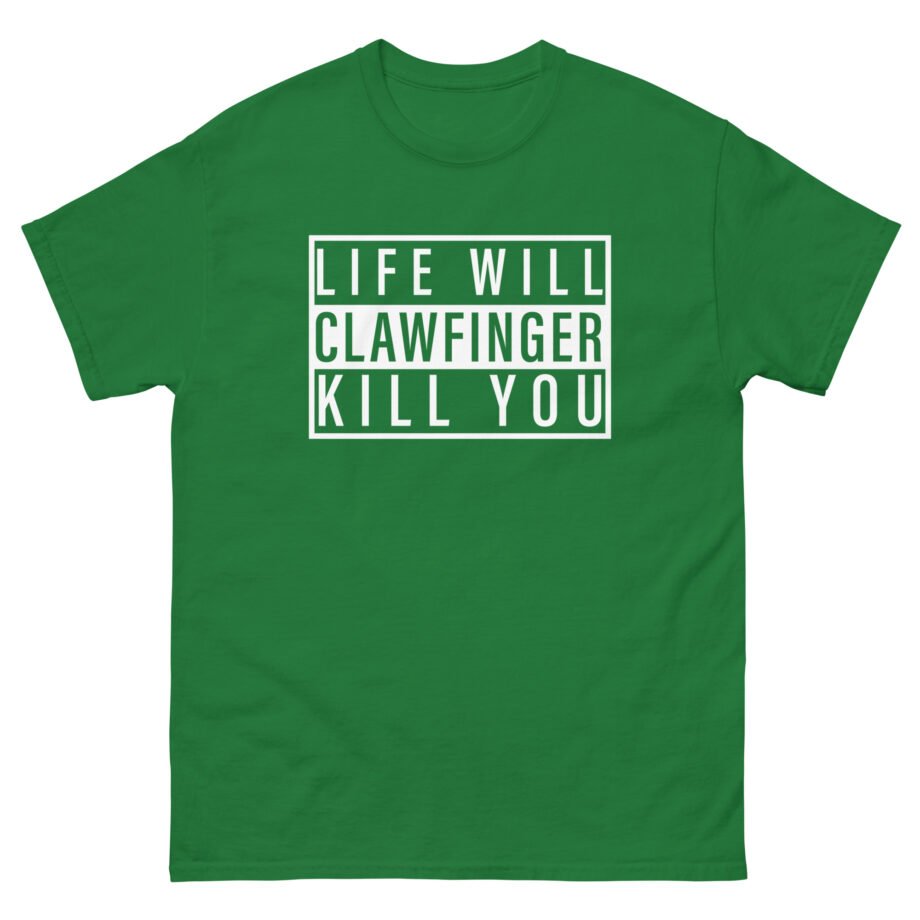 Clawfinger Life Will Kill You Unisex classic tee
