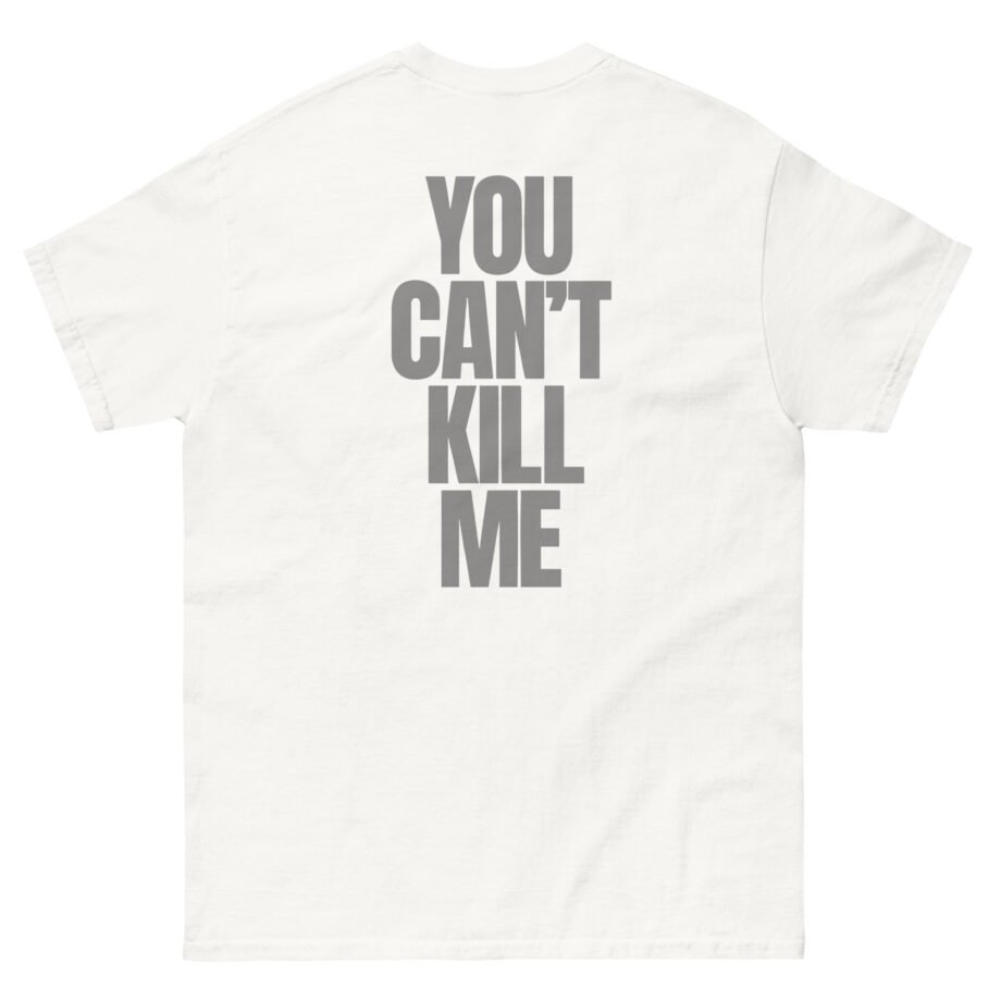 070 Shake You Can't Kill Me Unisex classic tee