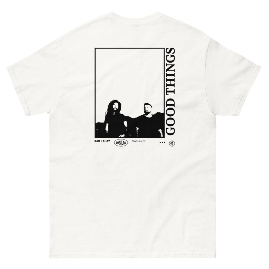 Dan and Shay Good Things Unisex classic tee