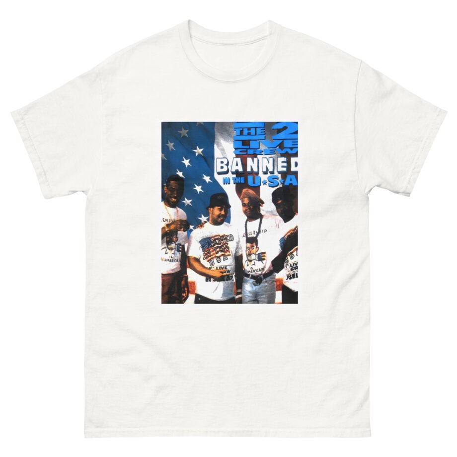 2 Live Crew Banned in the U.s.a. Unisex classic tee