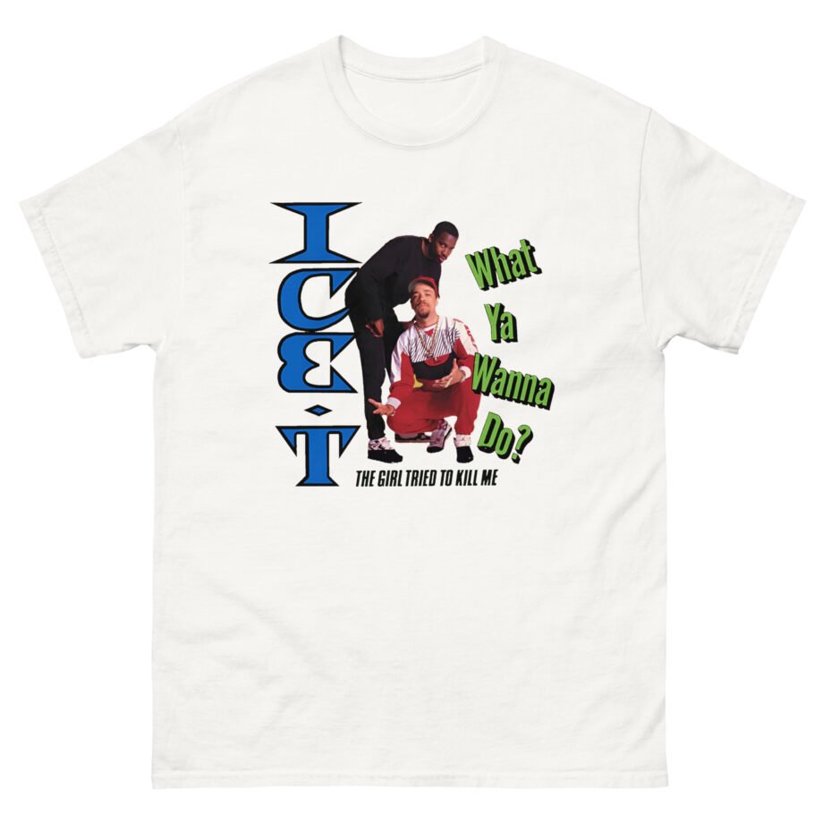 Ice-t What Ya Wanna Do Unisex classic tee