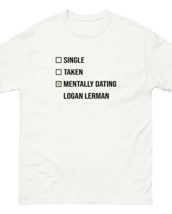Mentally Dating Logan Lerman Unisex classic tee