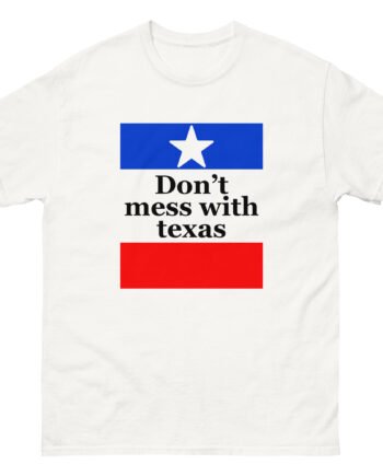Amyl and the Sniffers Don’t Mess With Texas Unisex classic tee