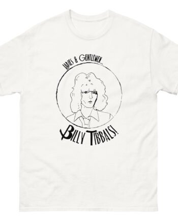 Billy Tibbals Ladies & Gentlemen Unisex classic tee