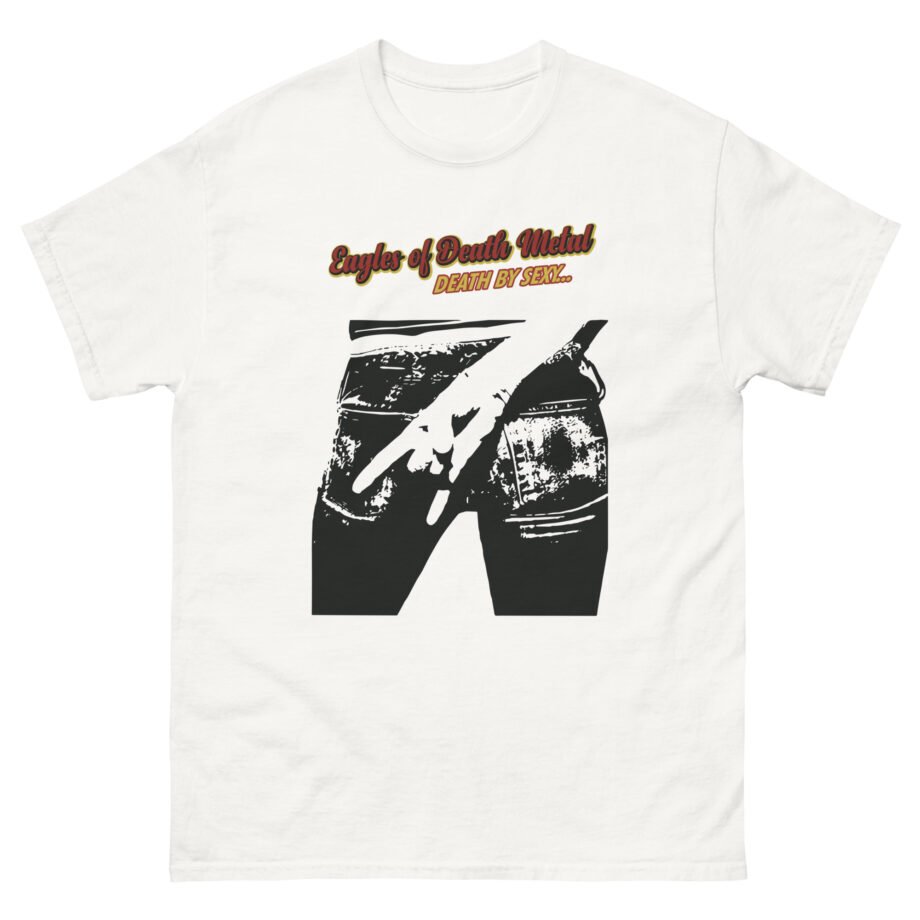 Eagles of Death Metal Death by Sexy Unisex classic tee