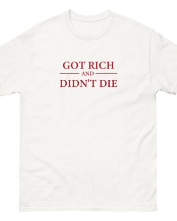 G Unit Got Rich & Didn’t Die Unisex classic tee