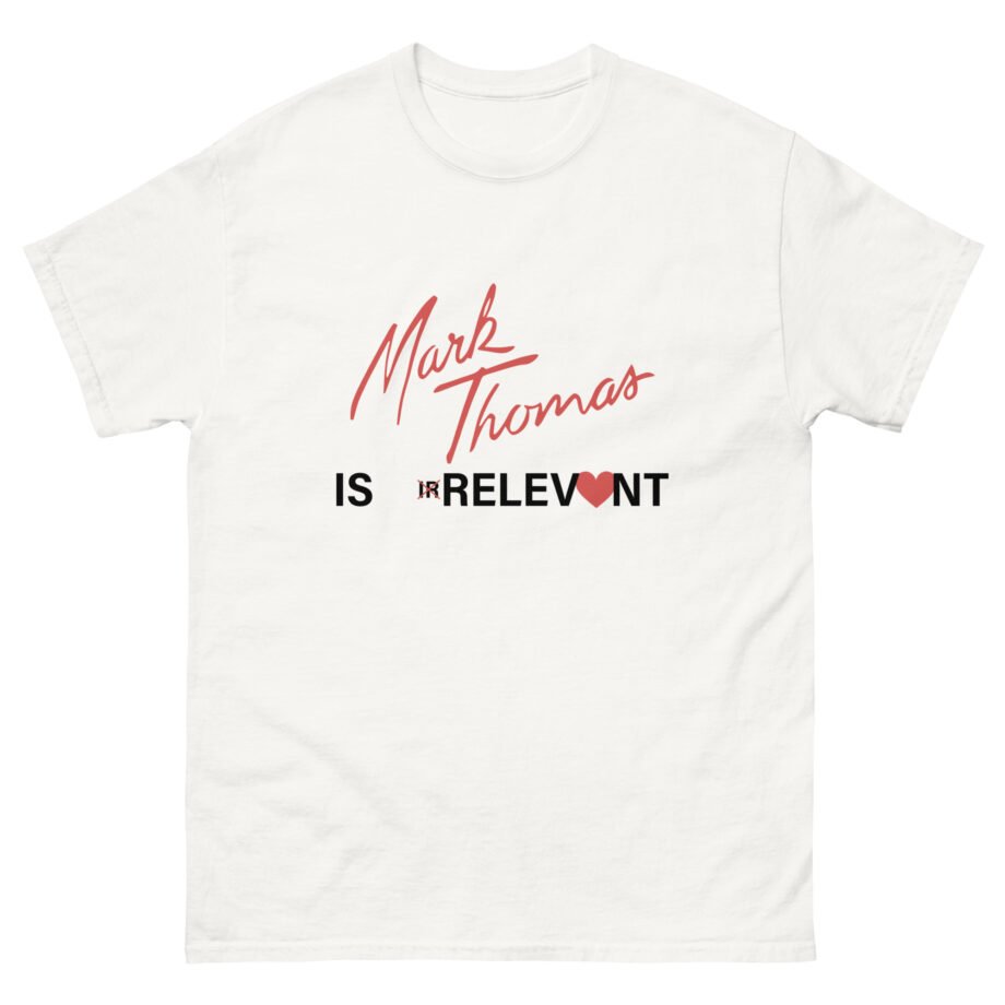 Duhitzmark IS IRRELEVONT Unisex classic tee