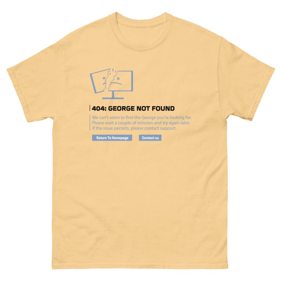 Georgenotfound 404 Unisex classic tee