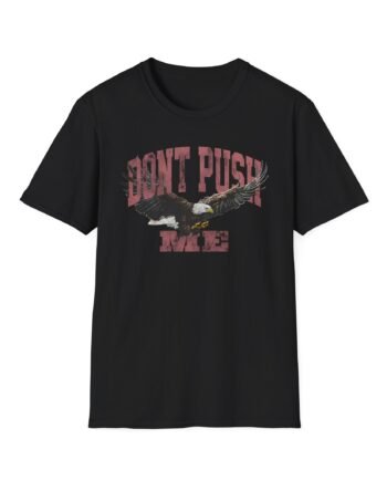 Chris D Elia Don't Push Me Unisex Softstyle T-shirt