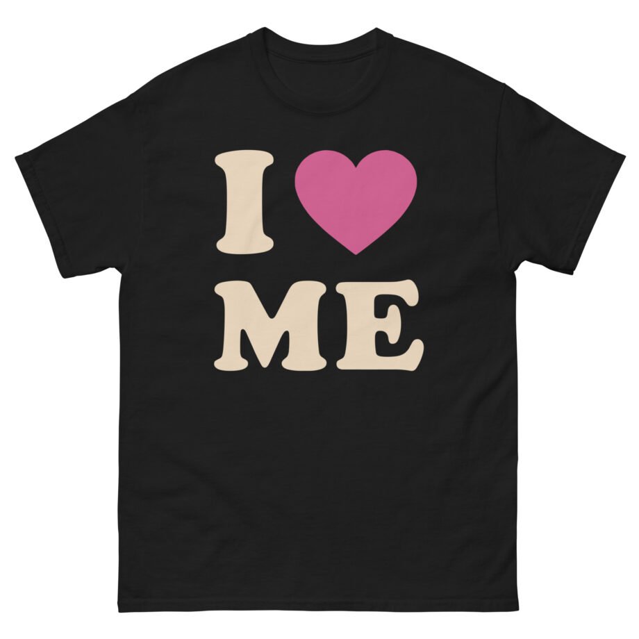 Sienna Mae I Love Me Unisex classic tee