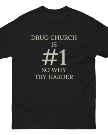 Drug Church Is Number 1 Unisex classic tee