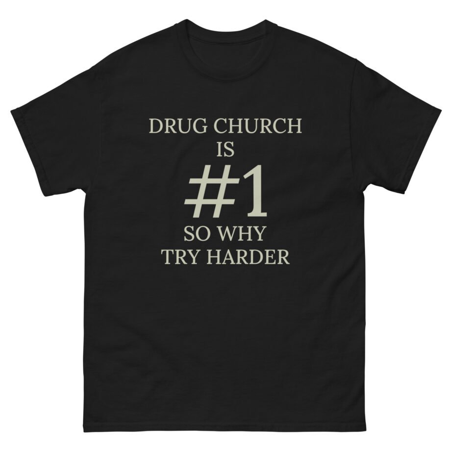 Drug Church Is Number 1 Unisex classic tee