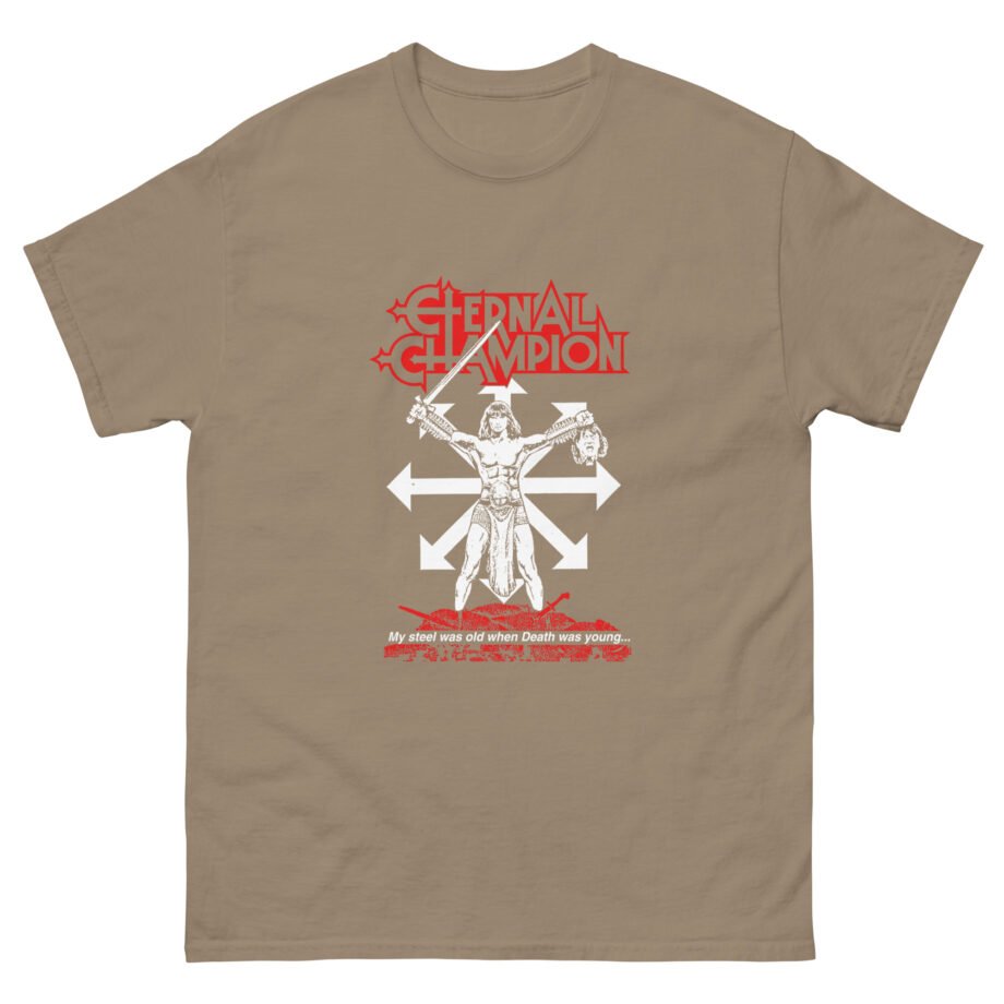 Eternal Champion My Steel Was Old Unisex classic tee