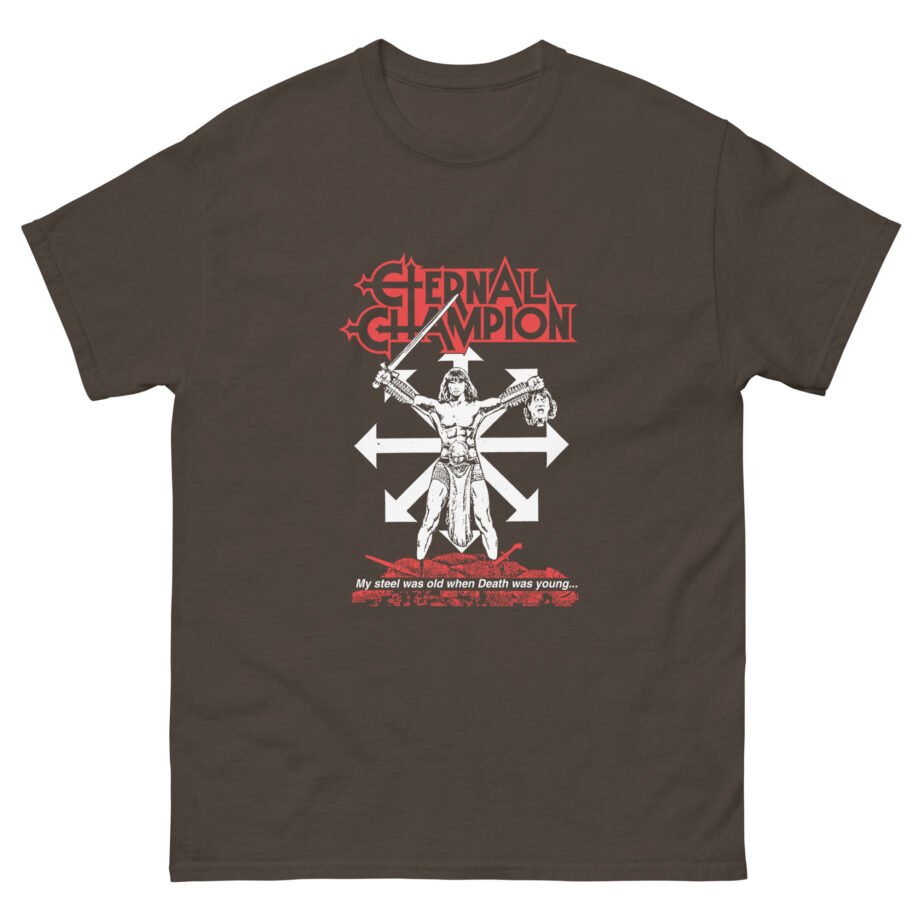 Eternal Champion My Steel Was Old Unisex classic tee